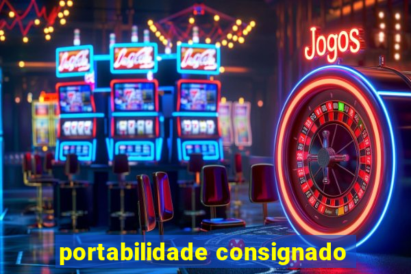 portabilidade consignado